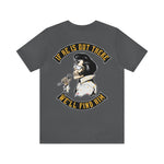 We'll Find Him T-Shirt