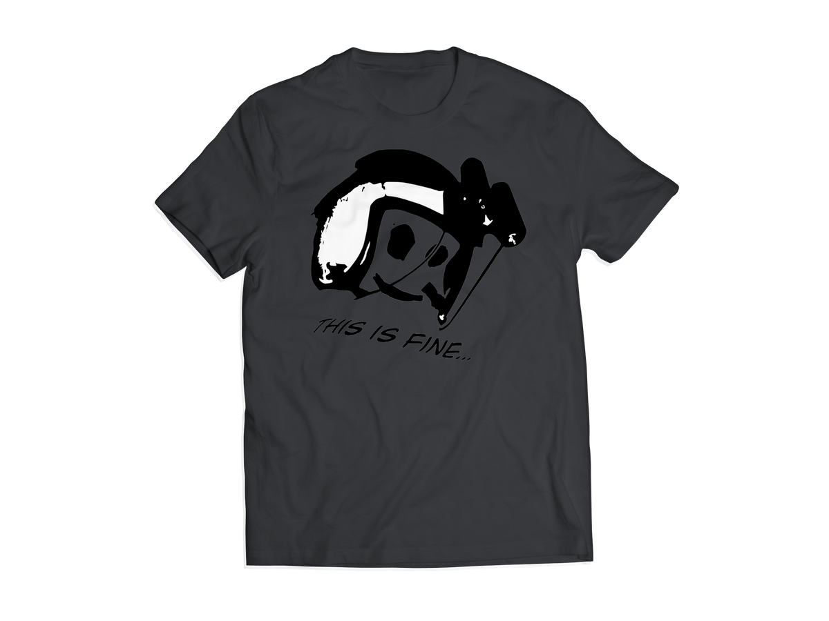 This Is Fine T-Shirt