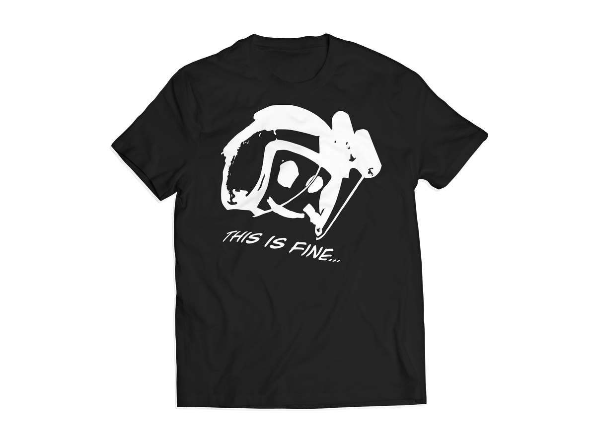 This Is Fine T-Shirt