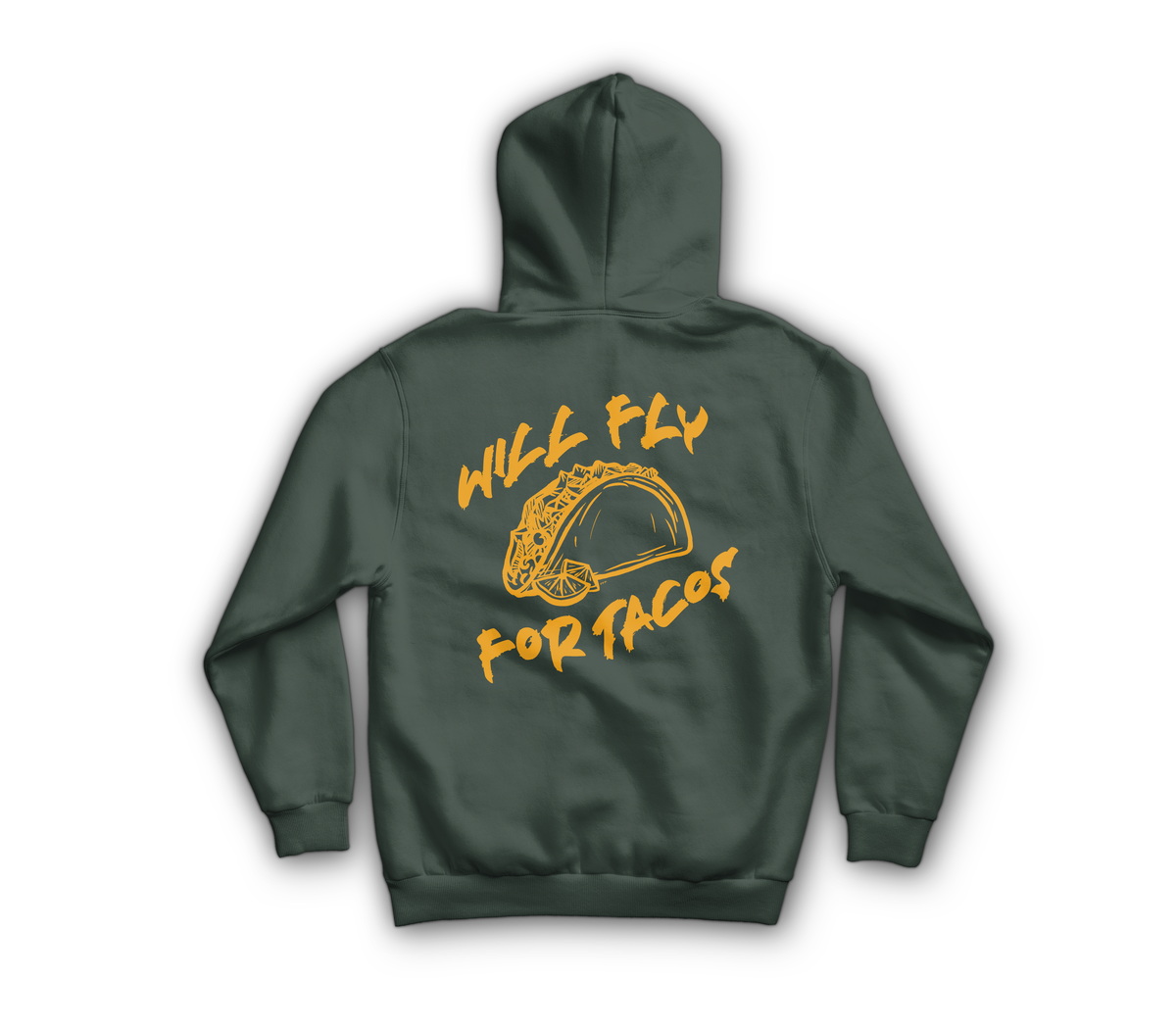 Will Fly For Tacos Hoodie — Forrest Green, back
