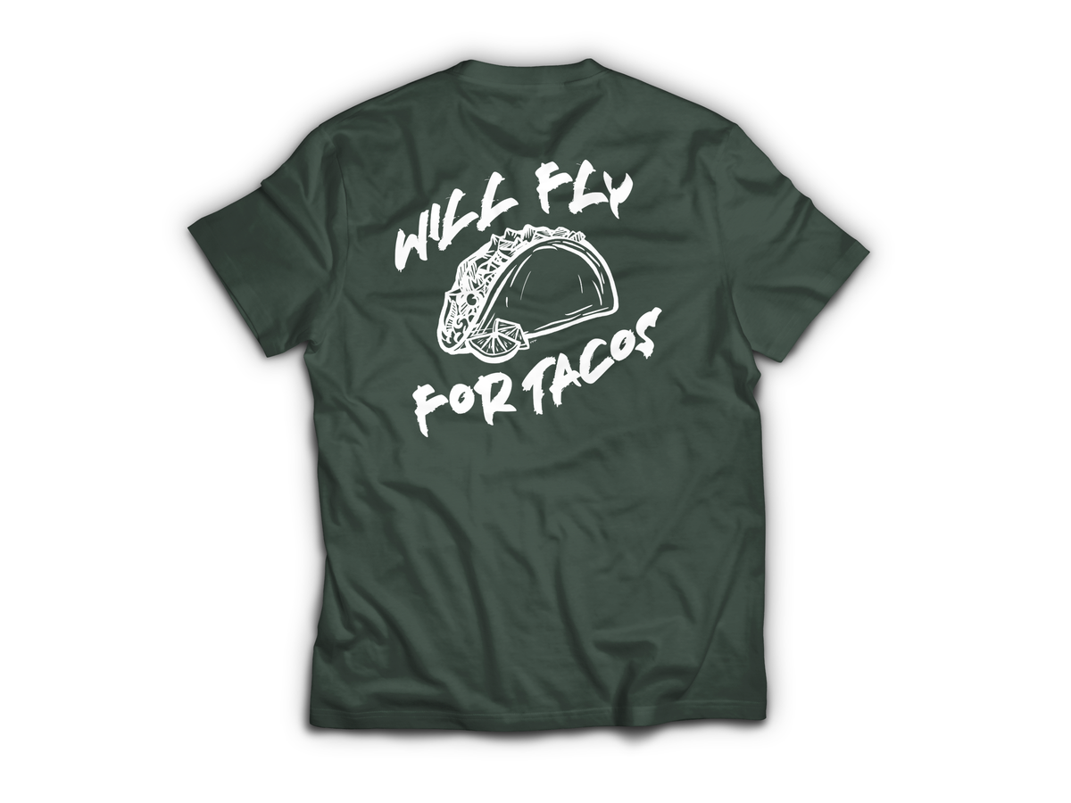 Will Fly For Tacos T-Shirt — Forrest Green, back