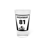 Highway 81 Pint Glass