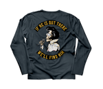 We'll Find Him Long Sleeve