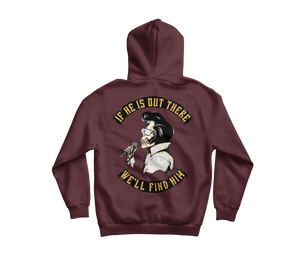 We'll Find Him Hoodie