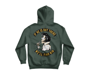We'll Find Him Hoodie