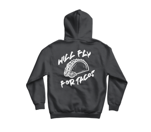 Will Fly For Tacos Pullover Hoodie