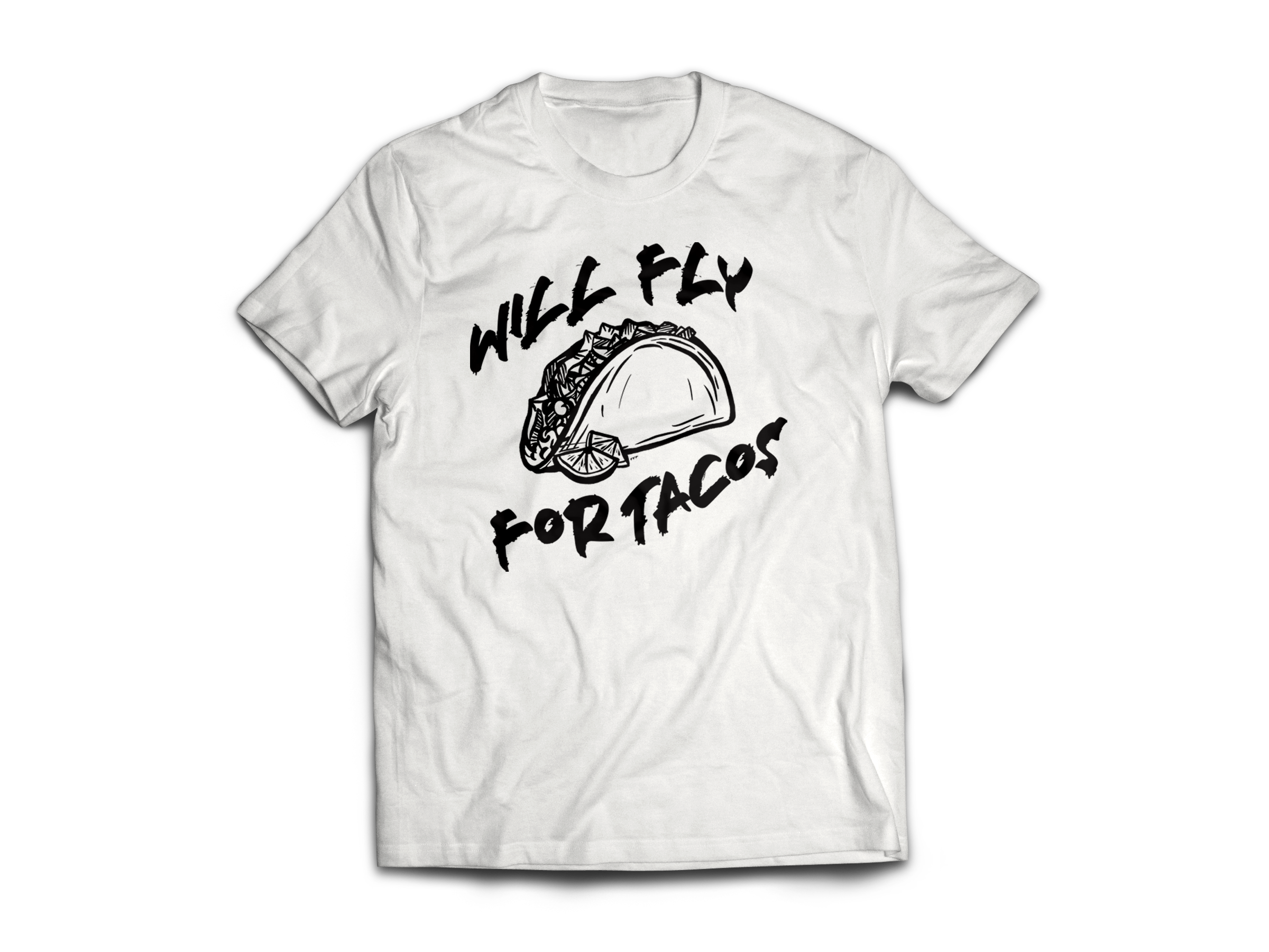 Will Fly For Tacos T-Shirt